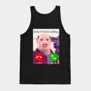 John Pork Is Calling Tank Top